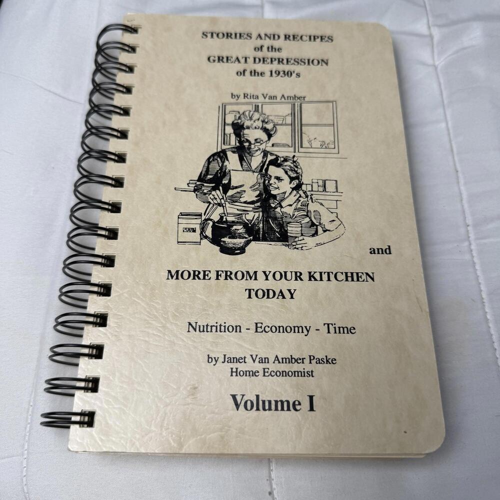 Stories and Recipes of the Great Depression of the 1930's and More From Your K..